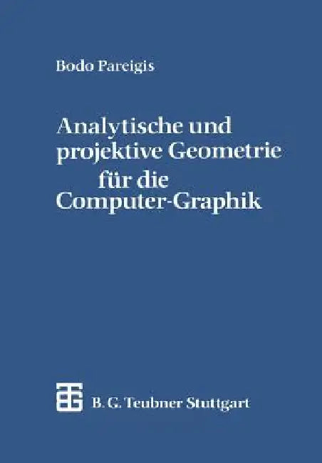 Analytische Und Projektive Geometrie Für Die Computer-Graphik (English, Bodo Pareigis) - Image 1 - BookBajar