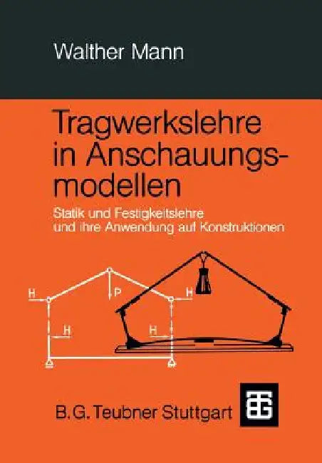 Buy Tragwerkslehre in Anschauungsmodellen (English, Walther Mann) Online at Best Price - BookBajar