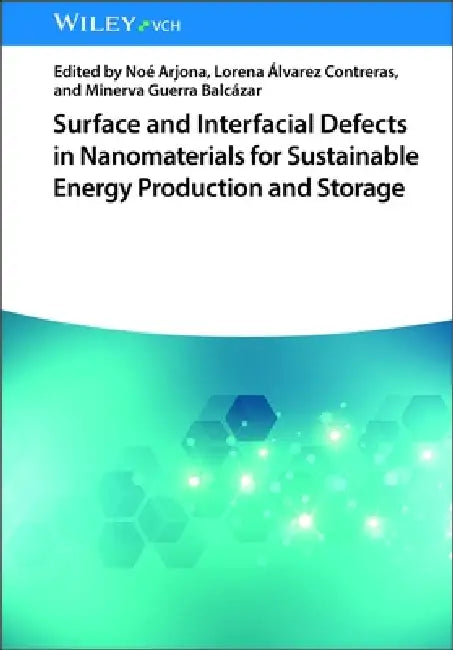 Buy Surface and Interfacial Defects in Nanomaterials for Sustainable Energy Production and Storage (English, Noé Arjona) Online at Best Price - BookBajar