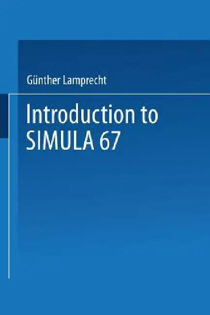 Buy Introduction to Simula 67 (English, Günther Lamprecht) Online at Best Price - BookBajar