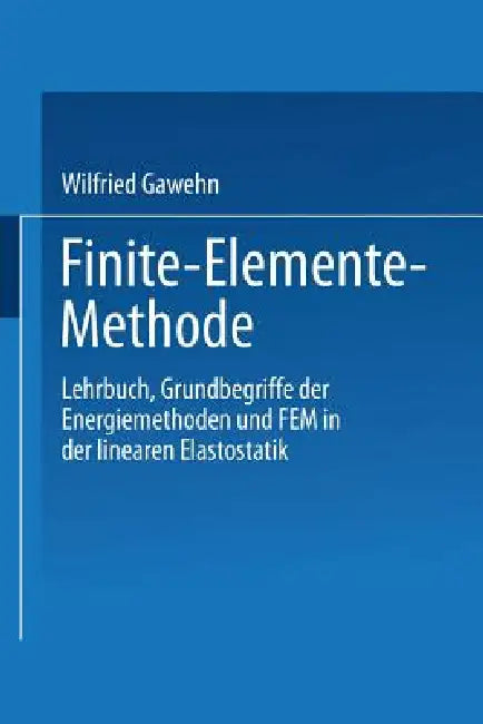 Buy Finite-Elemente-Methode (English, Wilfried Gawehn) Online at Best Price - BookBajar