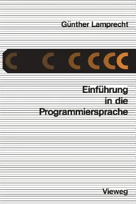 Buy Einführung in Die Programmiersprache C (English, Günther Lamprecht) Online at Best Price - BookBajar