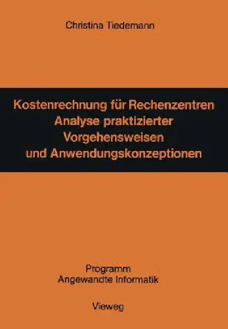 Buy Kostenrechnung Für Rechenzentren (English, Christina Tiedemann) Online at Best Price - BookBajar