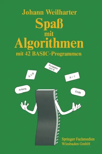 Buy Spaß Mit Algorithmen (English, Johann Weilharter) Online at Best Price - BookBajar