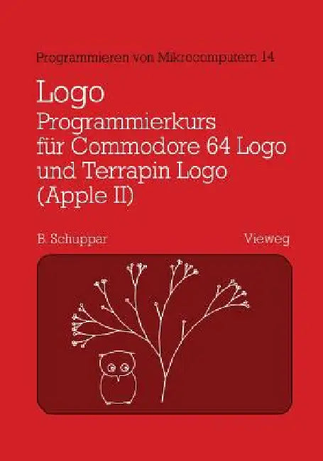 Buy Logo-Programmierkurs Für Commodore 64 LOGO Und Terrapin LOGO (Apple II) (English, Schuppar Berthold) Online at Best Price - BookBajar