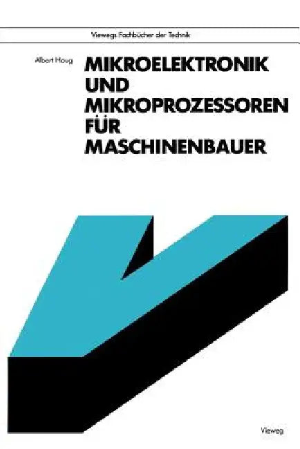 Buy Mikroelektronik Und Mikroprozessoren Für Maschinenbauer (English, Albert Haug) Online at Best Price - BookBajar