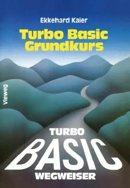 Turbo Basic-Wegweiser Grundkurs (English, Ekkehard Kaier) - Image 1 - BookBajar