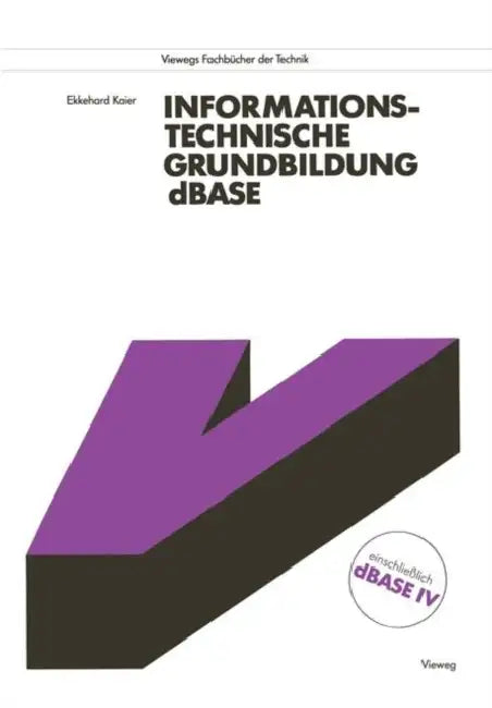 Informationstechnische Grundbildung dBASE (English, Ekkehard Kaier) - Image 1 - BookBajar