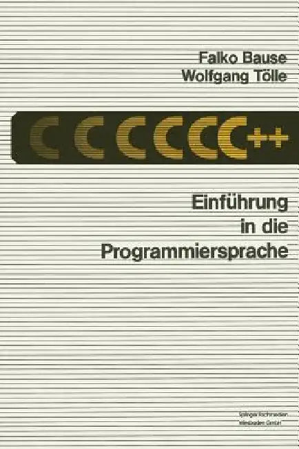 Buy Einführung in Die Programmiersprache C++ (English, Falko Bause) Online at Best Price - BookBajar