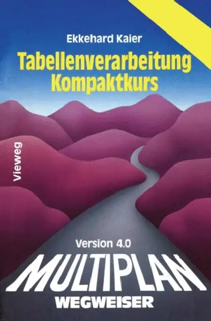 Multiplan 4.0-Wegweiser Tabellenverarbeitung Kompaktkurs (English, Ekkehard Kaier) - Image 1 - BookBajar