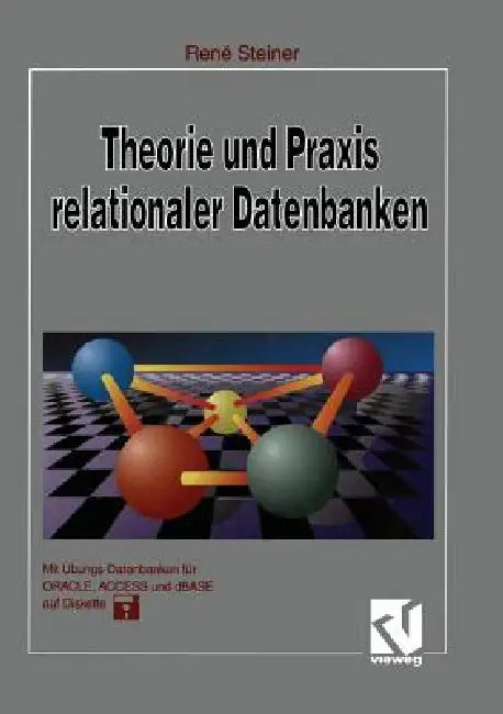 Buy Theorie Und PRAXIS Relationaler Datenbanken (English, René Steiner) Online at Best Price - BookBajar