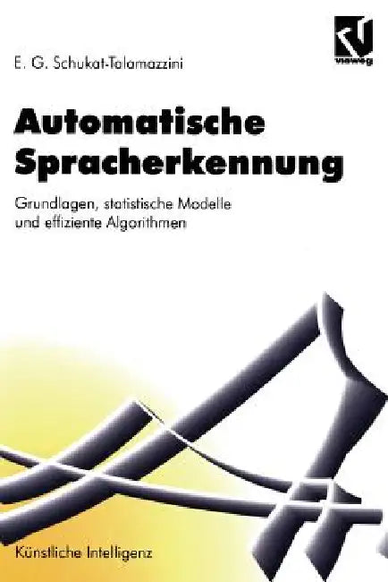 Buy Automatische Spracherkennung (English, Ernst Günter Schukat-Talamazzini) Online at Best Price - BookBajar
