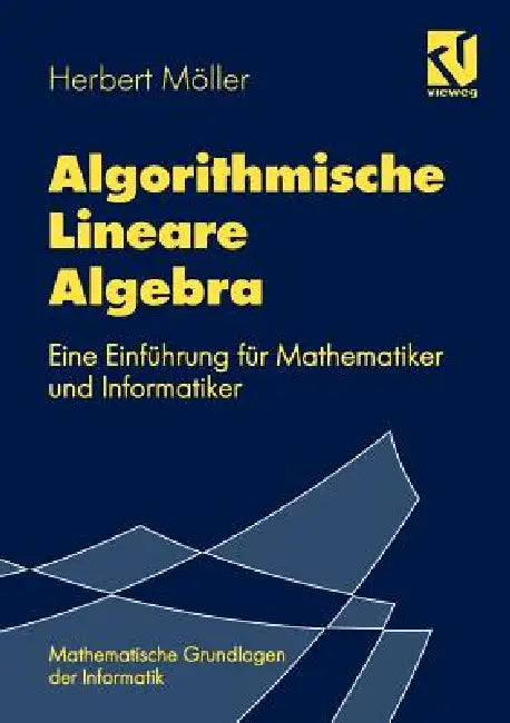 Buy Algorithmische Lineare Algebra (English, Herbert Möller | Walter Oberschelp | Rolf Möhring) Online at Best Price - BookBajar
