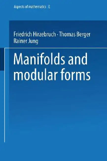 Buy Manifolds and Modular Forms (English, Friedrich Hirzebruch) Online at Best Price - BookBajar