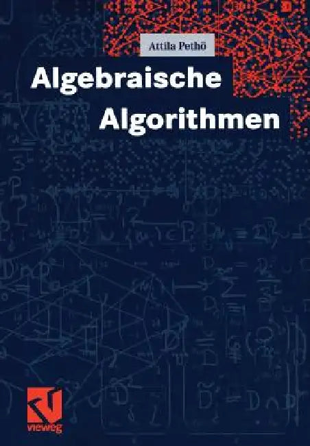 Buy Algebraische Algorithmen (English, Attila Pethö | Michael Pohst) Online at Best Price - BookBajar