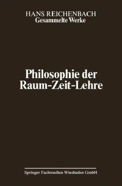 Buy Philosophie Der Raum-Zeit-Lehre (English, Hans Reichenbach | Maria Reichenbach | J. Freund) Online at Best Price - BookBajar