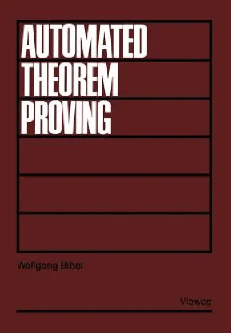 Buy Automated Theorem Proving (English, Wolfgang Bibel) Online at Best Price - BookBajar
