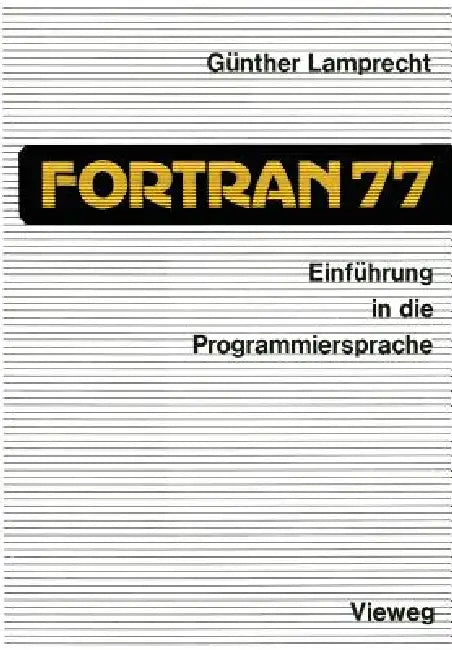 Buy Einführung in Die Programmiersprache FORTRAN 77 (English, Günther Lamprecht) Online at Best Price - BookBajar