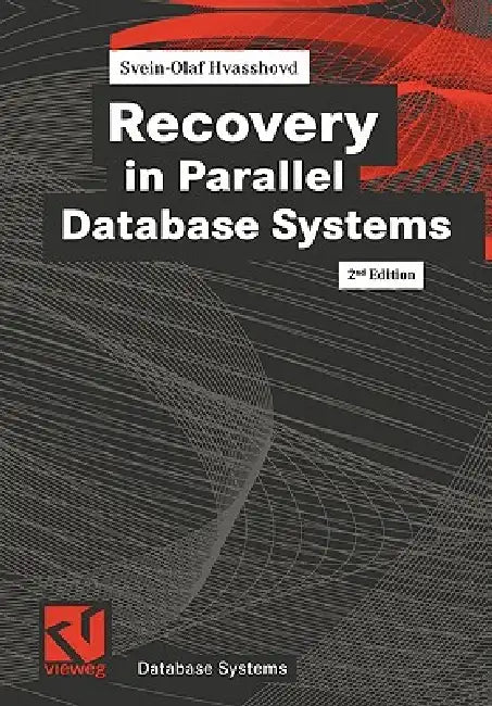 Buy Recovery in Parallel Database Systems (English, Svein-Olaf Hvasshovd) Online at Best Price - BookBajar