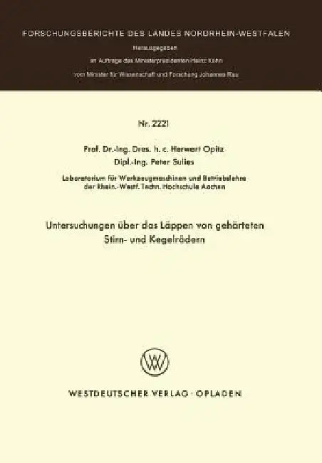 Untersuchungen Über Das Läppen Von Gehärteten Stirn- Und Kegelrädern (English, Herwart Opitz) - Image 1 - BookBajar