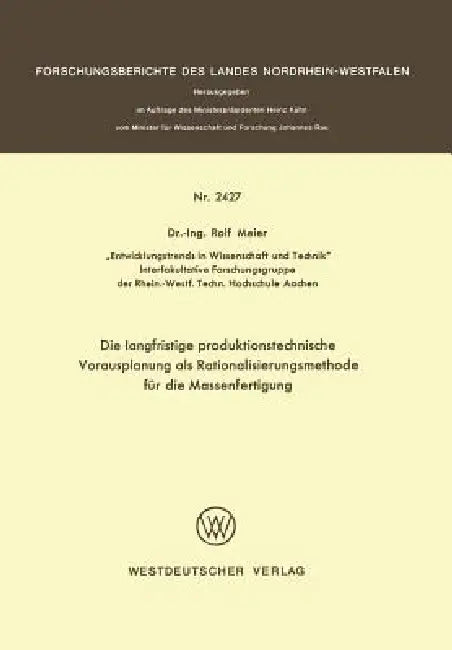 Die Langfristige Produktionstechnische Vorausplanung ALS Rationalisierungsmethode Für Die Massenfert (English, Rolf Meier) - Image 1 - BookBajar