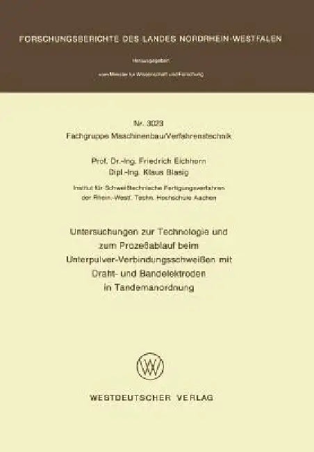 Buy Untersuchungen Zur Technologie Und Zum Prozeßablauf Beim Unterpulver-Verbindungsschweißen Mit Draht- (English, Friedrich Eichhorn) Online at Best Price - BookBajar