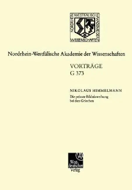Buy Die Private Bildnisweihung Bei Den Griechen Zu Den Ursprüngen Des Abendländischen Porträts (English, Nikolaus Himmelmann) Online at Best Price - BookBajar