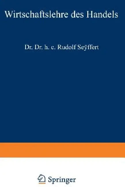 Buy Wirtschaftslehre Des Handels (English, Rudolf Seyffert) Online at Best Price - BookBajar