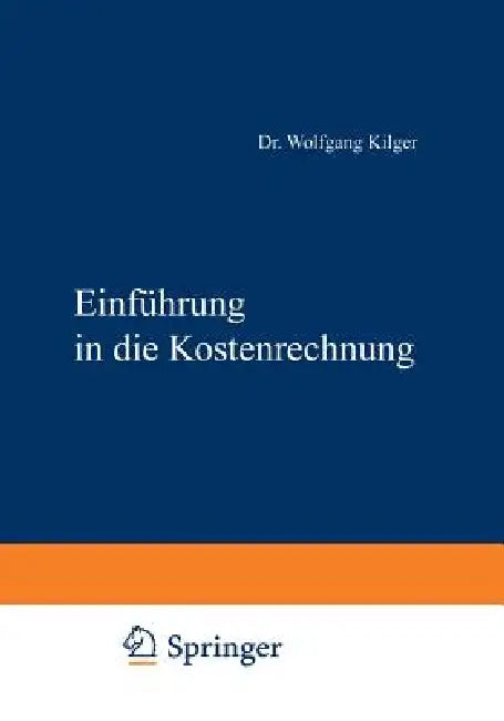 Buy Einführung in Die Kostenrechnung (English, Kilger Wolfgang) Online at Best Price - BookBajar