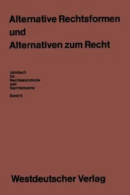 Buy Alternative Rechtsformen Und Alternativen Zum Recht (English, Erhard Blankenburg | Ekkehard Klausa | Hubert Rottleuthner) Online at Best Price - BookBajar