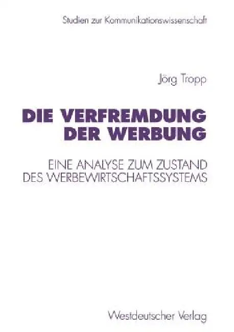 Buy Die Verfremdung Der Werbung (English, Jörg Tropp) Online at Best Price - BookBajar