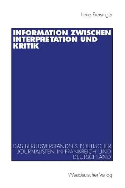 Information Zwischen Interpretation Und Kritik (English, Irene Preisinger) - Image 1 - BookBajar