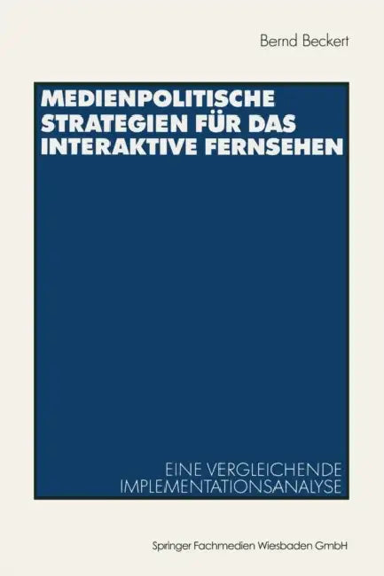 Medienpolitische Strategien Für Das Interaktive Fernsehen (English, Bernd Beckert) - Image 1 - BookBajar