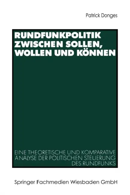 Buy Rundfunkpolitik Zwischen Sollen, Wollen Und Können (English, Patrick Donges) Online at Best Price - BookBajar