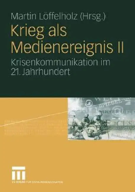 Krieg ALS Medienereignis II (English, Thomas Hanitzsch | Martin Löffelholz) - Image 1 - BookBajar