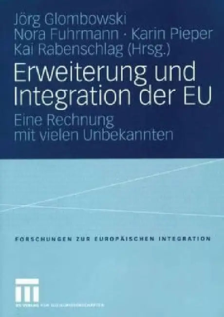 Buy Erweiterung Und Integration Der EU (English, Jörg Glombowski | Nora Fuhrmann | Karin Pieper) Online at Best Price - BookBajar