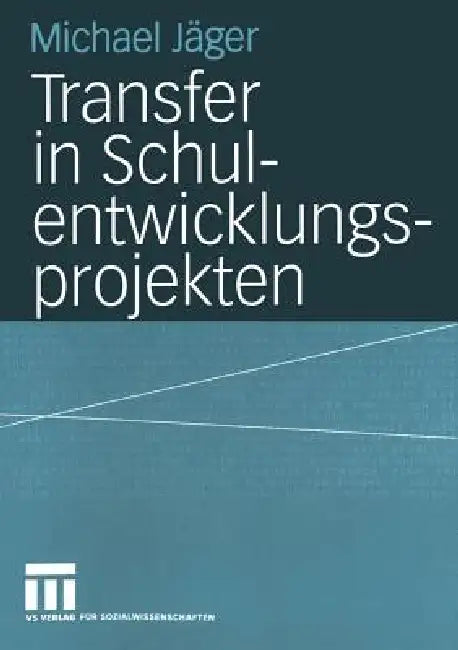 Buy Transfer in Schulentwicklungsprojekten (English, Michael Jäger) Online at Best Price - BookBajar