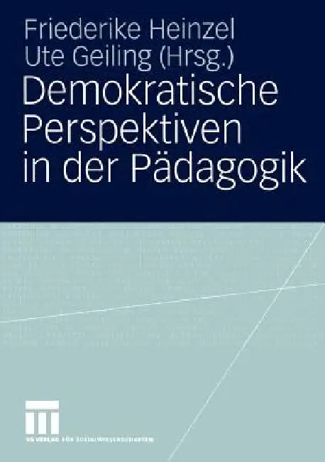 Buy Demokratische Perspektiven in Der Pädagogik (English, Friederike Heinzel | Ute Geiling) Online at Best Price - BookBajar