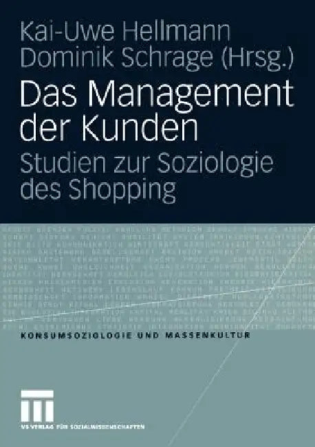 Buy Das Management Der Kunden (English, Kai-Uwe Hellmann | Dominik Schrage) Online at Best Price - BookBajar