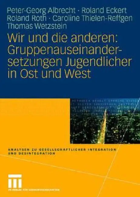 Buy Wir Und Die Anderen (English, Peter-Georg Albrecht | Roland Eckert | Roland Roth) Online at Best Price - BookBajar