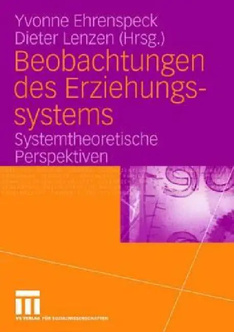 Buy Beobachtungen Des Erziehungssystems (English, Yvonne Ehrenspeck | Dieter Lenzen) Online at Best Price - BookBajar
