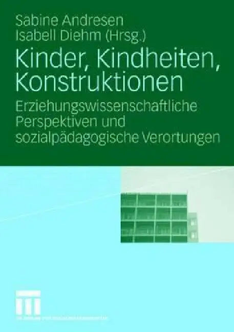 Buy Kinder, Kindheiten, Konstruktionen (English, Sabine Andresen | Isabell Diehm) Online at Best Price - BookBajar