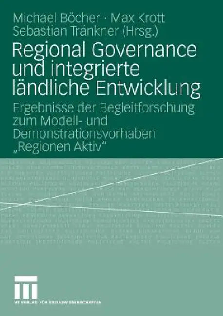 Buy Regional Governance Und Integrierte Ländliche Entwicklung (English, Michael Böcher | Max Krott | Sebastian Tränkner) Online at Best Price - BookBajar
