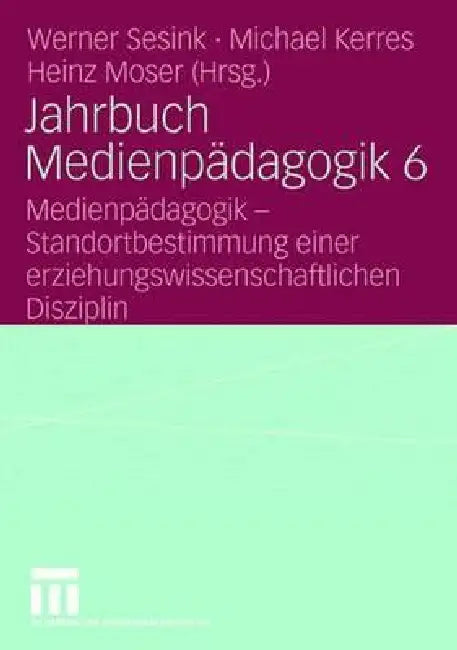 Buy Jahrbuch Medienpädagogik 6 (English, Werner Sesink | Michael Kerres | Heinz Moser) Online at Best Price - BookBajar