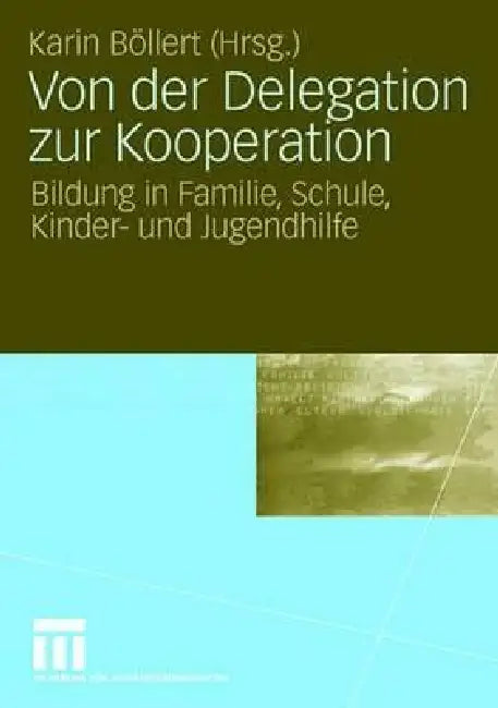 Buy Von Der Delegation Zur Kooperation (English, Karin Böllert) Online at Best Price - BookBajar
