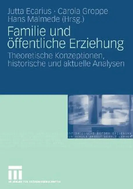 Buy Familie Und Öffentliche Erziehung (English, Jutta Ecarius | Carola Groppe | Hans Malmede) Online at Best Price - BookBajar
