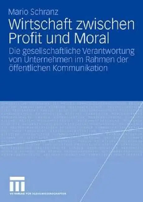 Buy Wirtschaft Zwischen Profit Und Moral (English, Mario Schranz) Online at Best Price - BookBajar
