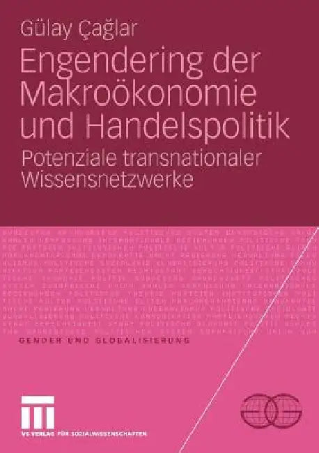 Buy Engendering Der Makroökonomie Und Handelspolitik (English, Gülay Caglar) Online at Best Price - BookBajar