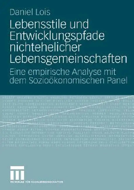 Lebensstile Und Entwicklungspfade Nichtehelicher Lebensgemeinschaften (English, Daniel Lois) - Image 1 - BookBajar