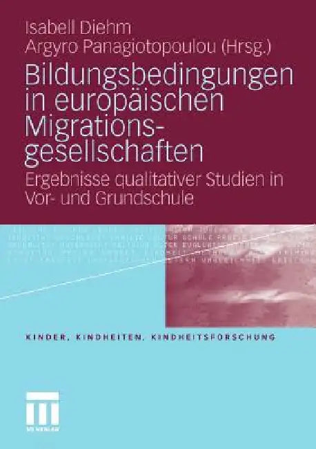 Buy Bildungsbedingungen in Europäischen Migrationsgesellschaften (English, Isabell Diehm | Argyro Panagiotopoulou) Online at Best Price - BookBajar
